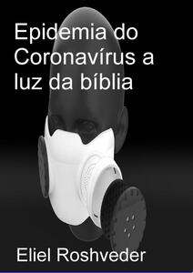 Epidemia do Coronavírus a luz da bíblia