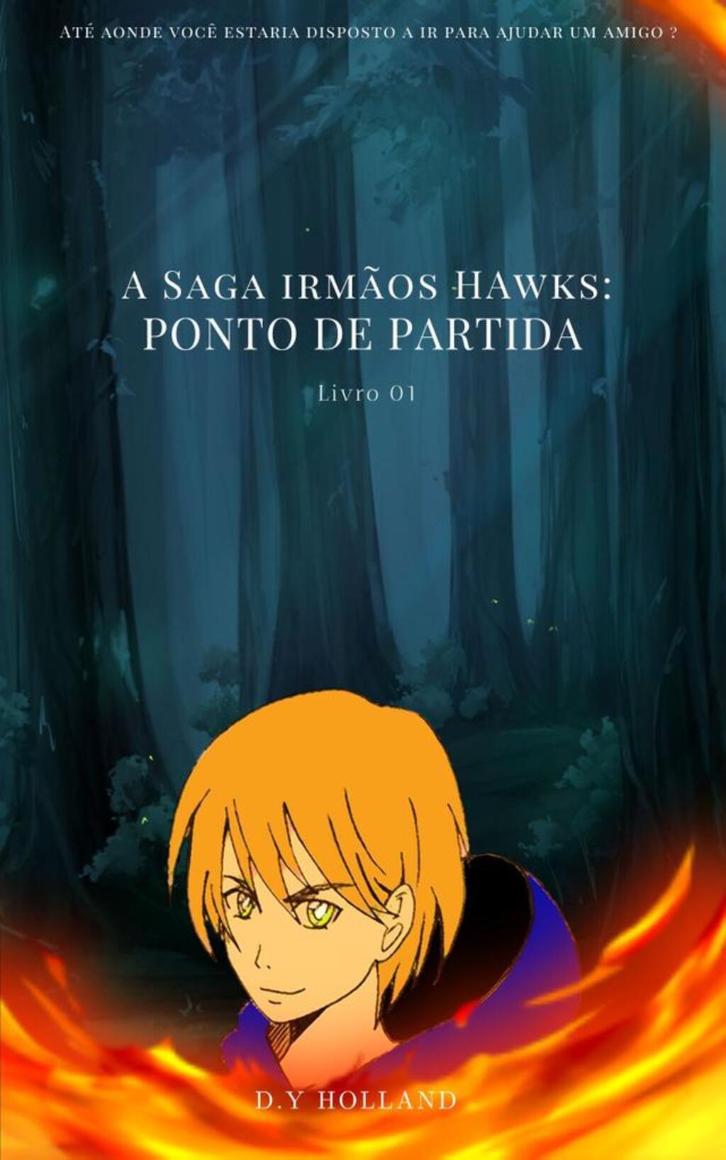 A Saga irmãos Hawks: Ponto de partida - livro 01